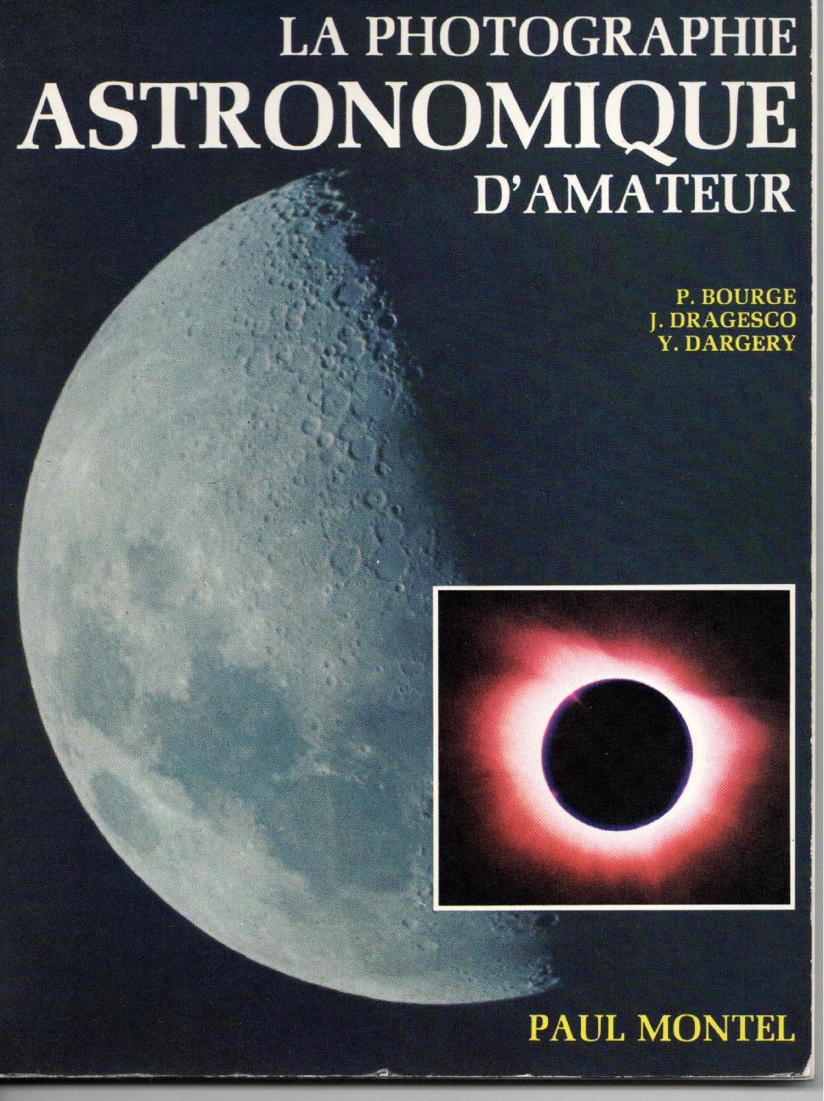 LA PHOTO ASTRONOMIQUE livre bon état LA PHOTO ASTRONOMIQUE livre bon état