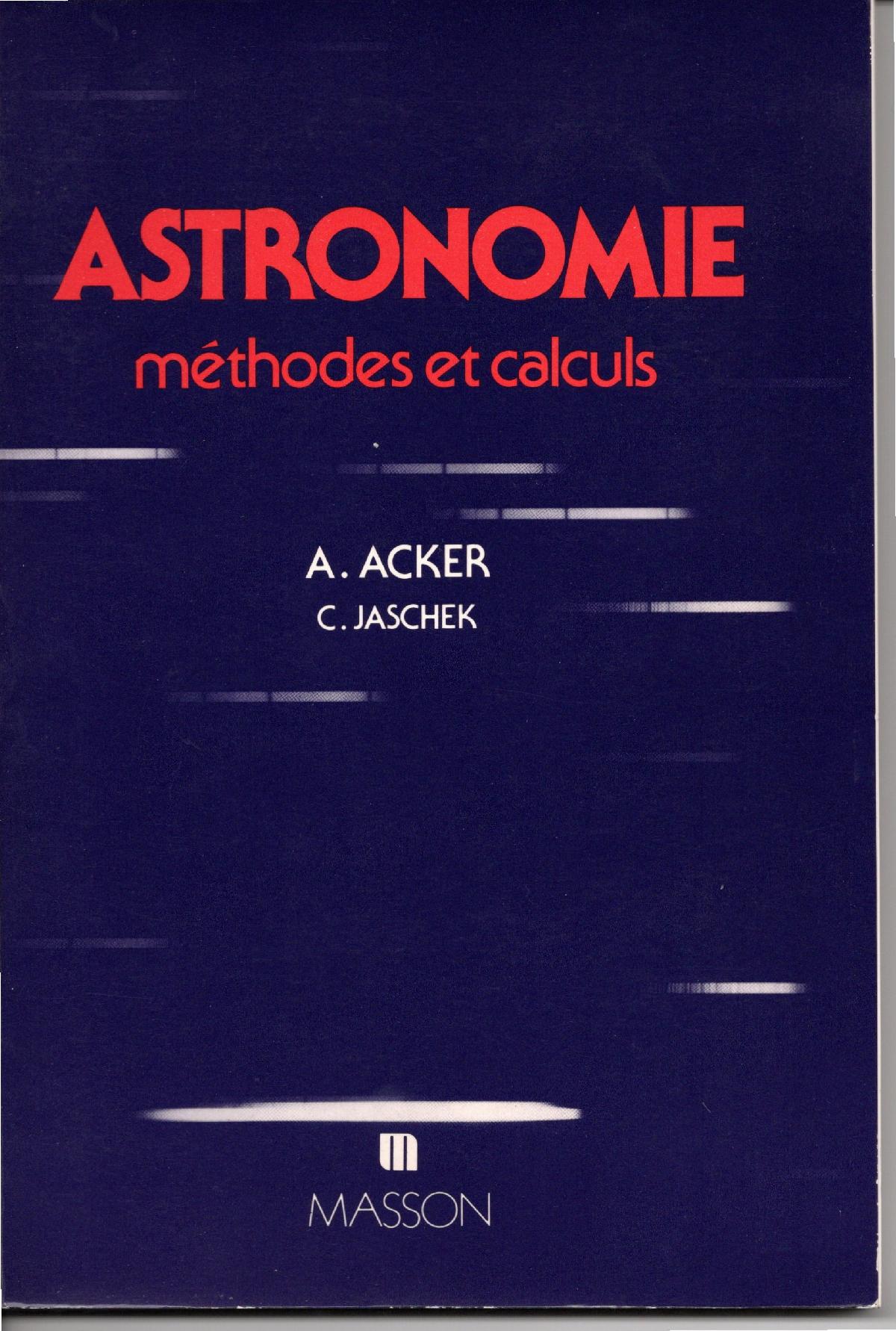ACKER ASTRONOMIE méthodes et calculs ACKER ASTRONOMIE méthodes et calculs