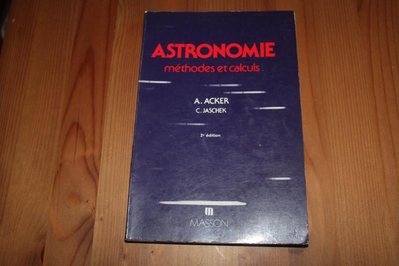 Astronomie : Methodes et Calculs 112 exercices avec solutions Acker Astronomie : Methodes et Calculs 112 exercices avec solutions Acker