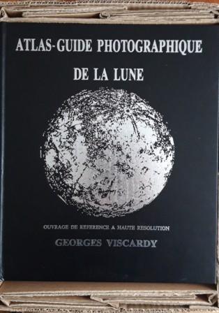 Atlas guide photographique de la lune par Georges Viscardy année 1984