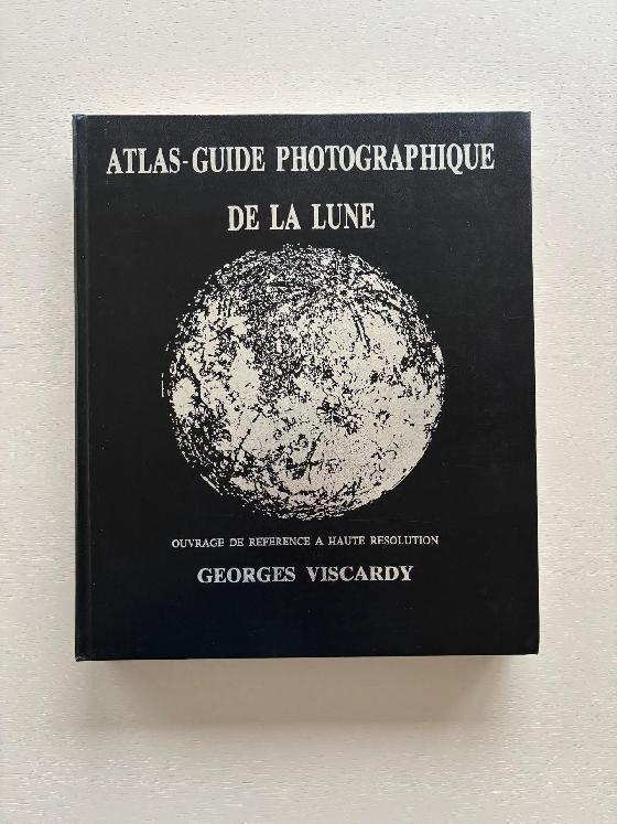 Atlas guide photographique de la Lune De Georges Viscardy