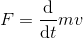 gif.latex?F=\frac{\mathrm{d} }{\mathrm{d} t}mv