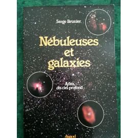 Nébuleuses Et Galaxies   de serge brunier