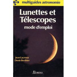 Lacroux-Jean-Lunettes-Et-Telescopes-Mode-D-Emploi-Livre-82475530_ML.jpg